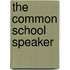 The Common School Speaker