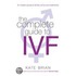 The Complete Guide To Ivf