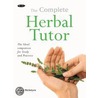 The Complete Herbal Tutor by Mrs Anne McIntyre