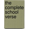 The Complete School Verse by Graeme Curry