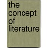 The Concept of Literature by Unknown