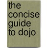 The Concise Guide to Dojo door Leslie Michael Orchard