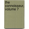 The Connoisseur, Volume 7 door Anonymous Anonymous