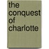 The Conquest Of Charlotte