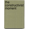 The Constructivist Moment door Barrett Watten