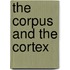The Corpus and the Cortex