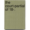 The Court-Partial Of 18-. door . Court-partial