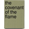 The Covenant of the Flame by David Morrell