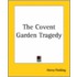 The Covent Garden Tragedy