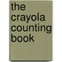 The Crayola Counting Book