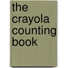 The Crayola Counting Book door Rozanne Lanczak Williams