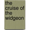 The Cruise Of The Widgeon door Charles E. Robinson