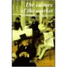 The Culture Of The Market door Richard F. Teichgraeber