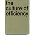 The Culture of Efficiency