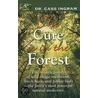 The Cure Is in the Forest door Cass Ingram