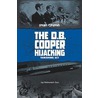 The D.B. Cooper Hijacking door Kay Melchisedech Olson