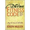 The Da Vinci Fitness Code by Joseph Mullen