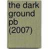 The Dark Ground Pb (2007) door Gillian Cross
