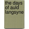 The Days Of Auld Langsyne door Ian Maclaren