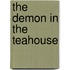 The Demon in the Teahouse