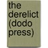 The Derelict (Dodo Press)