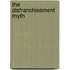 The Disfranchisement Myth