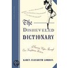 The Disheveled Dictionary door Karen Elizabeth Gordon