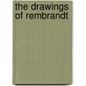 The Drawings Of Rembrandt door Seymour Slive