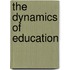 The Dynamics of Education