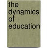 The Dynamics of Education by Taba Hilda