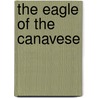 The Eagle Of The Canavese by Herbie Sykes