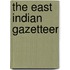 The East Indian Gazetteer