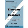 The Elements Of Subtitles door D. Bannon