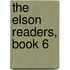 The Elson Readers, Book 6