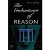 The Enchantment Of Reason by Pierre Schlag