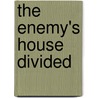 The Enemy's House Divided door Robert Eden