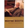 The Essential Wayne Booth by Wayne C. Booth