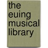 The Euing Musical Library door William Euing