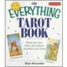 The Everything Tarot Book by Skye Alexander