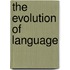 The Evolution Of Language