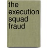 The Execution Squad Fraud door Stephen Doherty