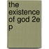 The Existence Of God 2e P