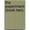The Experiment (Book Two) by Bill Myers