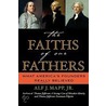 The Faiths Of Our Fathers door Alf Mapp Jr