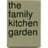 The Family Kitchen Garden