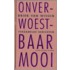 Onverwoestbaar mooi
