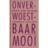 Onverwoestbaar mooi door Driek van Wissen