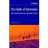 The Fields Of Electronics door Ralph Morrison