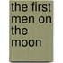 The First Men on the Moon