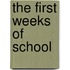 The First Weeks of School